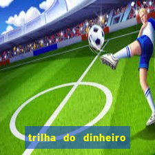 trilha do dinheiro gemeos investem